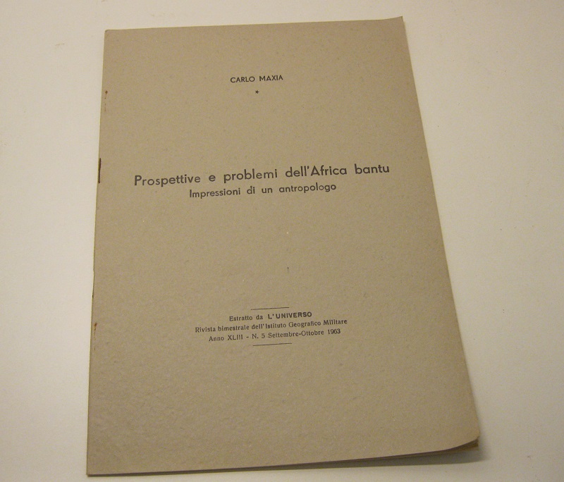 Prospettive e problemi dell'Africa bantu.  Impressioni di un antropologo Estratto da L'Universo.  Rivista bimestrale dell'Istituto Geografico Militare. Anno XLIII - N. 5 Settembre-Ottobre 1963